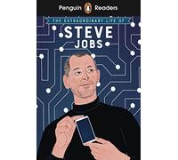 Penguin Readers Level 2 The Extraordinary Life of Steve Jobs (ELT Graded Reader): Abridged Edition