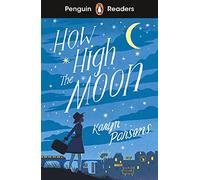 Penguin Readers Level 4 How High The Moon (ELT Graded Reader): Abridged Edition