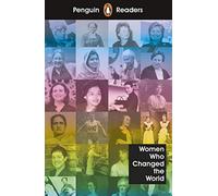 Donne che hanno cambiato il mondo – Penguin Readers Level 4 (ELT Graded Reader) – Edizione ridotta