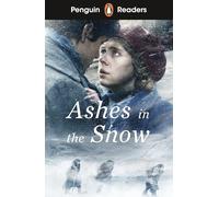 Ashes in the Snow – Penguin Readers Level 5 (ELT Graded Reader) – Edizione ridotta