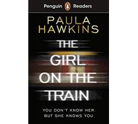 Penguin Readers Level 6 The Girl on the Train (ELT Graded Reader): Abridged Edition
