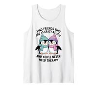 Penguin Trova Amici Che Sono pazzi Come Te e Non Lo farai mai Canotta