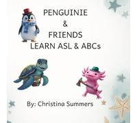 PENGUINIE & FRIENDS LEARN ASL & ABCs: A Fun and Gentle Introduction to the Alphabet and American Sign Language for Little Learners