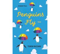 Penguins Fly: A Queer Tale, Poems
