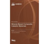 Pengwei Huo Xin Liu Zh Mineral-Based Composite Catalytic Mate (Copertina rigida)