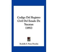Peniche Rodolfo S Codigo Del Registro Civil Del Estado De Yucatan ( (Tascabile)