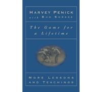 Penick The Game for a Lifetime: More Lessons and Teaching (Tascabile)