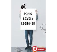 Penis Level: Beginner: Funny Gag Gift Notebook for Men, Bros, and Awkward Beginners | Looks Like a Questionable Self-Help Book | 120 Lined Pages of Confidence Building (or Not)