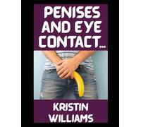 Penises and Eye Contact…: ...It's Just One of the Bare Necessities of Naked Life!