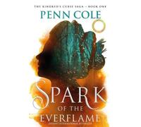 Penn Cole Spark of the Everflame (Tascabile) Kindred's Curse Saga