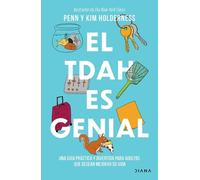 Penn Holderness El Tdah Es Genial: Una Guía Práctica Y Divertida Par (Tascabile)