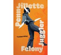 Penn Jillette Felony Juggler (Copertina rigida)