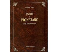 Penna, Giovanni. - Storia di Pignataro e del suo circondario. Memorie storiche,