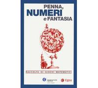Penna, numeri e fantasia. Raccolta di giochi matematici
