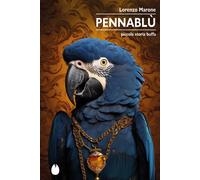 Pennablù. Piccola storia buffa [Paperback] [May 07, 2024] Marone, Lorenzo
