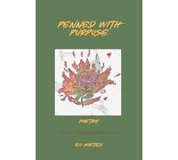 Penned with Purpose: Poetry