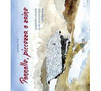 Pennello, piccozza e zaino. Acquerelli e ricordi di un escursionista piemontese