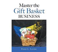 Penni L Levine Master the Gift Basket Business (Tascabile)
