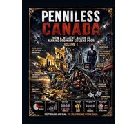 Penniless Canada: How a Wealthy Nation Is Making Ordinary Citizens Poor