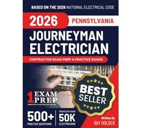 Pennsylvania 2026 Journeyman Electrician Exam Prep and Study Guide: 12 Practice Exams + 2 Full Final Exams: Trusted by 50k Electricians