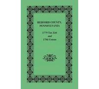 Pennsylvania Archives Bedford County 1779 Tax List and 1784 Census (Tascabile)
