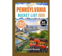 Pennsylvania bucket list: Explore 150 Must- See Destinations, Hidden Gems, and Iconic Spots