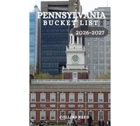 PENNSYLVANIA BUCKET LIST: Explore 150 Must-Visit Destinations with Scenic Road Trips, Hidden Gems, Charming Small Towns, Historic Landmarks, and Outdoor Adventures