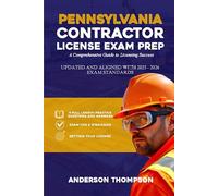 PENNSYLVANIA CONTRACTOR LICENSE EXAM PREP: A Comprehensive Guide to Licensing Success