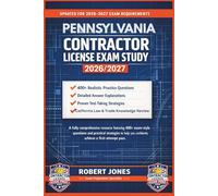 PENNSYLVANIA CONTRACTOR LICENSE EXAM STUDY 2026/2027: A fully comprehensive resource featuring 400+ exam-style questions and practical strategies to help you confidently achieve a first-attempt pass.