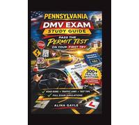 PENNSYLVANIA DMV EXAM STUDY GUIDE: PASS THE PERMIT TEST ON YOUR FIRST TRY