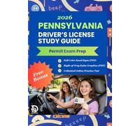 Pennsylvania Driver's License Study Guide 2026 - DMV Exam Prep (Full Color Edition): Complete Learner's Permit Cheat Sheet | PA Permit Test Preparation with Practice Questions and Road Sign Review