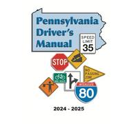 Pennsylvania Driver's Manual: (2024- 2025): Learners Permit Study Guide & Exam Workbook, 184 Questions & Answers - Full Size (8.5'' x 11") - DMV Handbook Learner’s Permit Study Guide