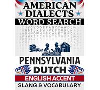 Pennsylvania Dutch English Word Search: Local Slang & Regional Vocabulary - 50 Puzzles, 1,000 Words, Answers Included (American Dialects): Large Print ... & Teens - Easy to Read, Relaxing Brain Games