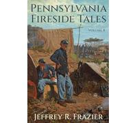 Pennsylvania Fireside Tales Volume 8