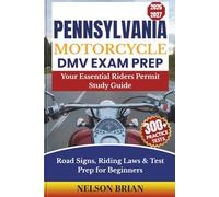 Pennsylvania Motorcycle DMV EXAM PREP: Your Essential Riders Permit Study Guide - Road Signs, Riding Laws & Test Prep for Beginners