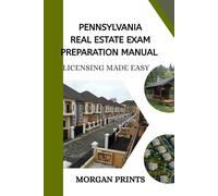 Pennsylvania Real Estate Preparation Manual: Licensing Made Easy