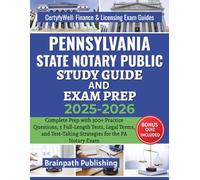 PENNSYLVANIA STATE NOTARY PUBLIC STUDY GUIDE AND EXAM PREP 2025-2026: Complete Prep with 300+ Practice Questions, 5 Full-Length Tests, Legal Terms, and Test-Taking Strategies for the PA Notary Exam