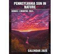 Pennsylvania Sun in Nature 2025: 15 Months of Sunshine in Pennsylvania October 2024 to December 2025 Capturing Scenic Photography of Pennsylvania's ... Organizing in Large Size 8.5 x 11 Ideal Gifts