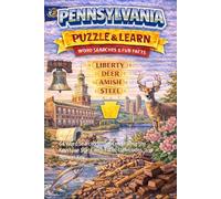 Pennsylvania Word Search Puzzle and Learn: 64 Word Search Puzzles Celebrating the Keystone State with Facts, Definitions, and Answer Key