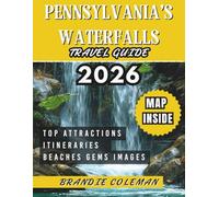 PENNSYLVANIA'S WATERFALLS TRAVEL GUIDE 2026: Explore 200+ Stunning Waterfalls with Maps, Hiking Routes & Travel Tips.