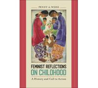 Penny A. Weiss Feminist Reflections on Childhood (Copertina rigida)