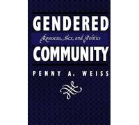 Penny A. Weiss Gendered Community (Tascabile)