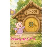 Penny and Mia: Penny's First Day