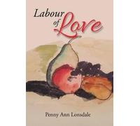 Penny Ann Lonsdale Labour of Love (Copertina rigida)