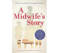 Penny Armstrong Sheryl Feldman A Midwife's Story (Tascabile)