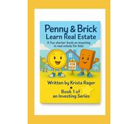 Penny & Brick Learn Real Estate: A fun starter book on investing in real estate for kids