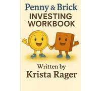 Penny & Brick’s Young Investor Workbook: Fun Activities to Learn, Save & Grow