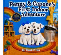 Penny & Capone's First Indoor Adventure: Read the Story. Color the Adventure