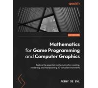 Penny de Byl Mathematics for Game Programming and Computer Graphics (Tascabile)