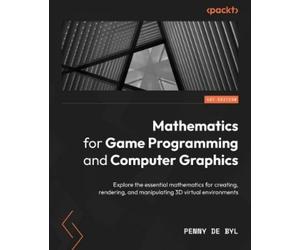 Penny de Byl Mathematics for Game Programming and Computer Graphics (Tascabile)